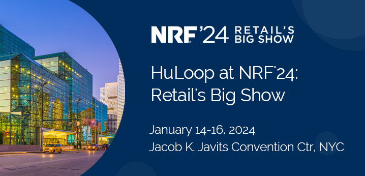 HuLoop At NRF'24 Retail's Big Show