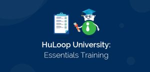 HuLoop University Essentials Training