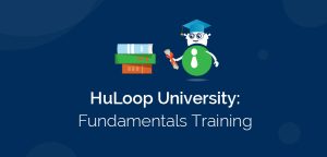 HuLoop University Fundamentals Training