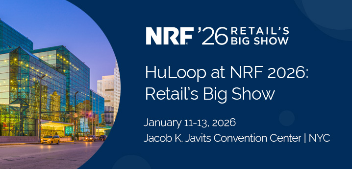 Meet HuLoop at NRF'26: Retail's Big Show