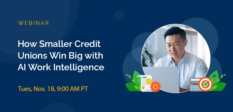 How Smaller Credit Unions Win Big with AI Work Intelligence, Hosted by HuLoop and Papilio