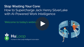 Stop Wasting Your Core: How to Supercharge Jack Henry SilverLake with AI Work Intelligence