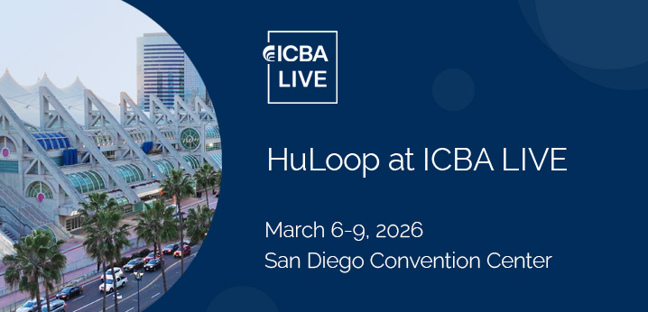 Meet HuLoop at ICBA Live 2026 in San Diego, CA