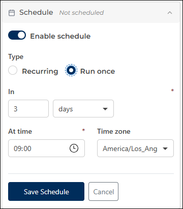 Run Once schedule configuration