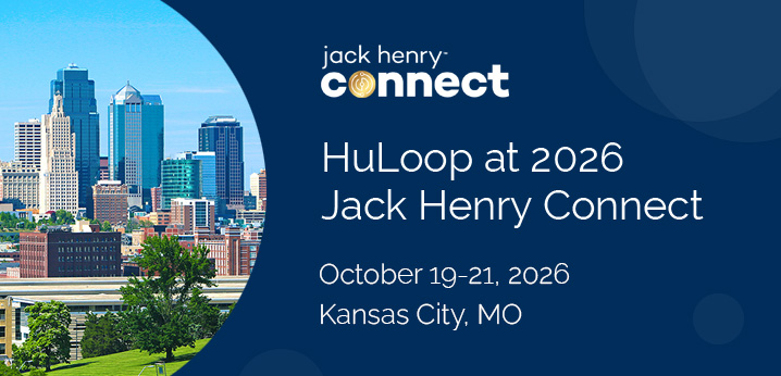 Meet with HuLoop at Jack Henry Connect 2026