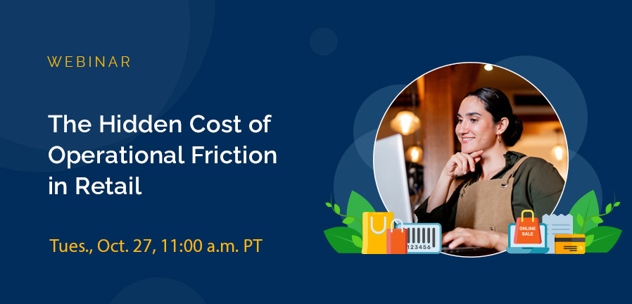 The Hidden Cost of Operational Friction in Retail